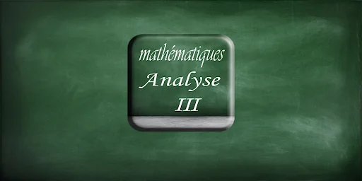 Maths : Cours d’analyse III