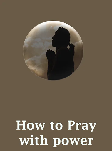 How to pray with power