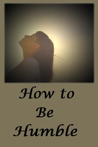 How to be humble