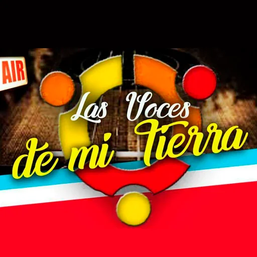 Las Voces de mi Tierra