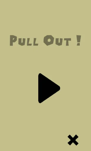 Pull Out !