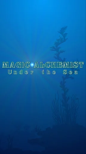 Magic Alchemist Under the Sea