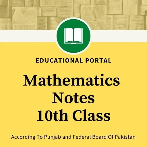 10th Class Notes Mathematics
