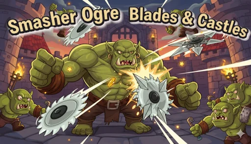 Smasher Ogre: Blades & Castles