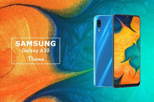 Theme for Samsung Galaxy A30