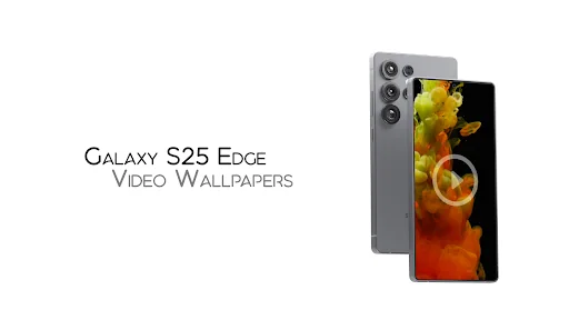 Galaxy S25 Edge Video Walls
