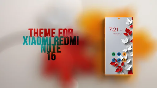 Theme for Xiaomi Redmi Note 15